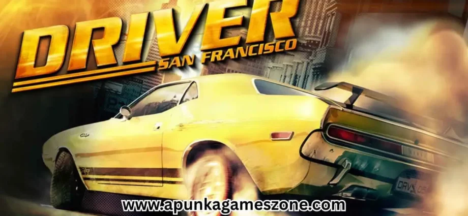 Driver San Francisco PC Download – v1.04 Highly Compressed Repack (SHIFT Mechanic & DLC) | ApunKaGames