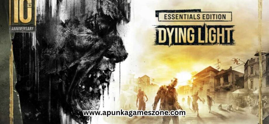 Dying Light PC Download – Free Guide & Full Version Highly Compressed | ApunKaGames