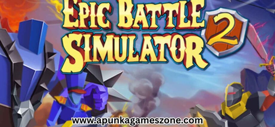 Epic Battle Simulator 2 PC Download - Highly Compressed (Offline Sandbox Warfare) | ApunKaGames