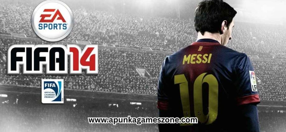 FIFA 14 PC Download – Full Version Highly Compressed (ApunKaGames)