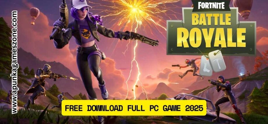 Fortnite Battle Royale Free Download FULL PC Game 2025 – ApunKaGames