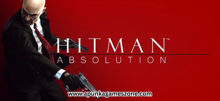 Hitman Absolution PC Download – Full Version Highly Compressed (Includes All DLC, Offline Play) | ApunKaGames