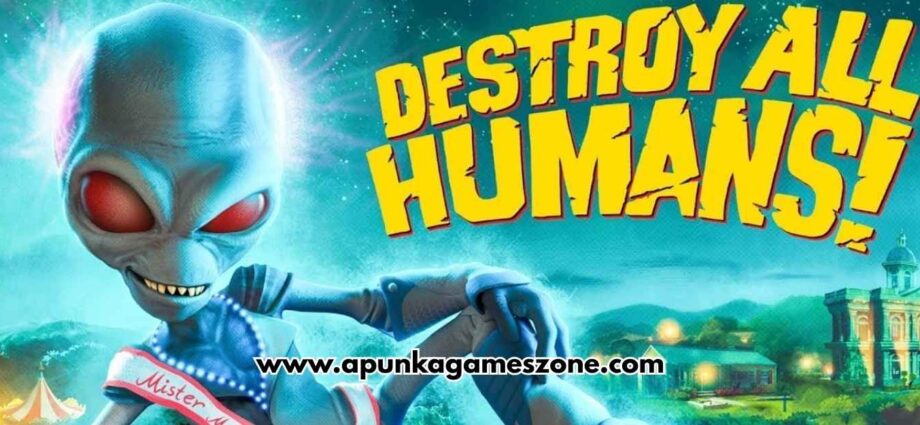 Destroy All Humans PC Download Full Version - ApunkaGames