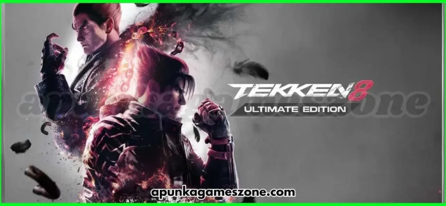 Tekken 8 Ultimate Edition PC Free Download Highly Compressed - ApunKaGames