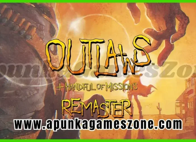 Outlaws + Handful of Missions Remaster Free Download New PC Game Latest Version 2026 Highly Compressed | ApunkaGamesZone